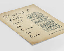 Load image into Gallery viewer, She is too fond of books - Louisa May Alcott Book Lover Print, Book Nook Decor