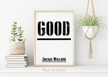 Load image into Gallery viewer, Jocko Willink Print Good Inspirational poster Positivity quote inspirational podcast transcript Jocko Willink transcript UNFRAMED