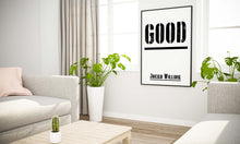 Load image into Gallery viewer, Jocko Willink Print Good Inspirational poster Positivity quote inspirational podcast transcript Jocko Willink transcript UNFRAMED