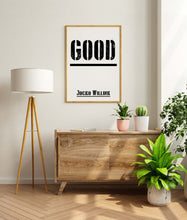 Load image into Gallery viewer, Jocko Willink Print Good Inspirational poster Positivity quote inspirational podcast transcript Jocko Willink transcript UNFRAMED