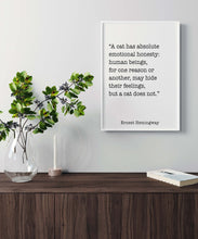 Load image into Gallery viewer, Ernest Hemingway Quote - A cat has absolute emotional honesty - Cat Lover Wall Art