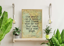 Load image into Gallery viewer, The world is a book - St Augustine Print - those who do not travel read only one page - UNFRAMED Travel Poster for Home vintage map