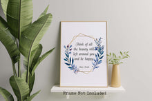 Load image into Gallery viewer, Anne Frank Quote Print Think of all the beauty Framed & Unframed Options