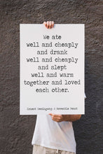 Load image into Gallery viewer, Ernest Hemingway Quote We ate well and cheaply A Movable Feast Framed & Unframed Options