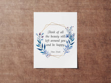 Load image into Gallery viewer, Anne Frank Quote Print Think of all the beauty Framed & Unframed Options