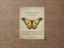 Load image into Gallery viewer, Maya Angelou Butterfly Quote "We delight in the beauty of the butterfly..." Bookish Wall Art, Book Shelf Decor