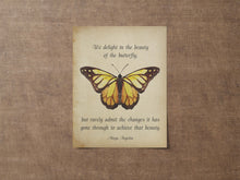 Load image into Gallery viewer, Maya Angelou Butterfly Quote "We delight in the beauty of the butterfly..." Bookish Wall Art, Book Shelf Decor