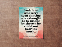 Load image into Gallery viewer, Those who were seen dancing Nietzsche quote Philosophy Print - office decor - Framed & Unframed Options