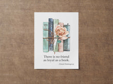 Load image into Gallery viewer, Hemingway Quote "There is no friend as loyal as a book" - Book Shelf Decor Ernest Hemingway Quote Framed & Unframed Options