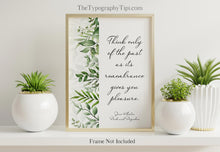 Load image into Gallery viewer, Reading Nook Jane Austen Book Quote Print - Think only of the past as its remembrance gives - Pride and Prejudice Quote - Library Book Nook