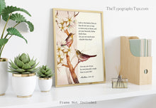Load image into Gallery viewer, Matthew 6:26-27 Print NIV Bible verse "Look at the birds" - Scripture Wall Art - Bible print for Home Framed & Unframed Options