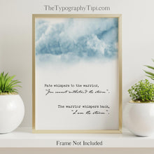 Load image into Gallery viewer, The warrior whispers back, I am the storm - Wall Art Poster - Inspirational Wall Art - Storm Clouds - Framed Print or Unframed Print