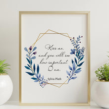 Load image into Gallery viewer, Sylvia Plath Quote Print – “Kiss Me” Literary Wall Art, Blue Floral Wreath Poster, Romantic Feminist Gift, Unframed Book Lover Decor