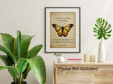 Load image into Gallery viewer, We delight in the beauty of the butterfly Maya Angelou Print - Unframed inspirational print for Home, Inspirational Home Office wall art