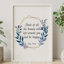 Load image into Gallery viewer, Anne Frank Quote Print Think of all the beauty Framed & Unframed Options