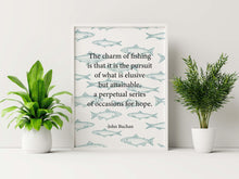 Load image into Gallery viewer, Fishing Quote Print by John Buchan, "The charm of fishing" wall art print, Fisherman Gift Idea, Coastal Home Decor, Unframed or Framed