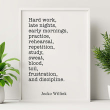 Load image into Gallery viewer, Jocko Willink Print - Hard work, late nights, early mornings - Inspirational poster - motivational Discipline equals freedom book UNFRAMED