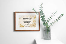 Load image into Gallery viewer, Julia Child Quote Print "People who love to eat" Foodie Wall Art, Kitchen Decor, Dining Room Poster, Restaurant Typography Print