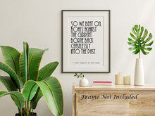 Load image into Gallery viewer, F Scott Fitzgerald Quote - So we beat on boats against the current - Great Gatsby Print - Book Quote Wall Art - Unframed print