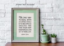 Load image into Gallery viewer, Albert Camus Freedom Quote Print The only way to deal with an unfree world... Wall Art Quote about Freedom Framed & Unframed Options