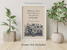 Load image into Gallery viewer, Oscar Wilde Quote Print With freedom, flowers, books, and the moon, who could not be perfectly happy? De Profundis Framed & Unframed Options