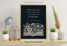 Load image into Gallery viewer, Oscar Wilde Quote Print With freedom, flowers, books, and the moon, who could not be perfectly happy? De Profundis Framed & Unframed Options