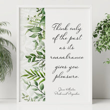 Load image into Gallery viewer, Reading Nook Jane Austen Book Quote Print - Think only of the past as its remembrance gives - Pride and Prejudice Quote - Library Book Nook