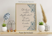 Load image into Gallery viewer, Job 13:5 NIV Bible Verse Wall Art If only you would be altogether silent! Funny Bible Quote, Bible Humor Job 13 5 Framed & Unframed Options