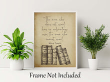 Load image into Gallery viewer, Mark Twain Quote Print The man who does not read has no advantage over the man who cannot read Reading Nook Decor Framed & Unframed Options