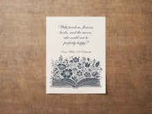 Load image into Gallery viewer, Oscar Wilde Quote Print With freedom, flowers, books, and the moon, who could not be perfectly happy? De Profundis Framed & Unframed Options