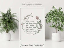 Load image into Gallery viewer, Charles Dickens Quote Print, Have a heart that never hardens, Book lover Gift, Literary Wall Art, Home Library Art Framed & Unframed Options