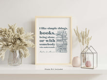 Load image into Gallery viewer, Daphne du Maurier Quote Print, I like simple things, books, being alone... Literary Wall Art, Reading Nook Decor Framed & Unframed Options
