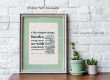 Load image into Gallery viewer, Daphne du Maurier Quote Print, I like simple things, books, being alone... Literary Wall Art, Reading Nook Decor Framed & Unframed Options