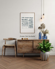 Load image into Gallery viewer, Daphne du Maurier Quote Print, I like simple things, books, being alone... Literary Wall Art, Reading Nook Decor Framed & Unframed Options