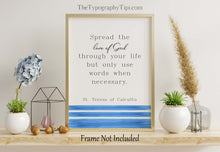 Load image into Gallery viewer, Mother Teresa Quote Print – Catholic Wall Art, Inspirational Christian Quote, Blue and White Religious Decor, St Teresa of Calcutta Gift