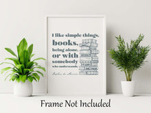 Load image into Gallery viewer, Daphne du Maurier Quote Print, I like simple things, books, being alone... Literary Wall Art, Reading Nook Decor Framed & Unframed Options