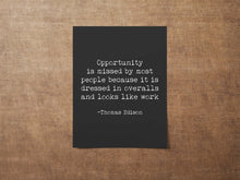 Load image into Gallery viewer, Thomas Edison Quote Poster - Opportunity is missed - Unframed inspirational print for Home, Thomas Edison Quote UNFRAMED