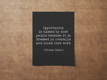 Load image into Gallery viewer, Thomas Edison Quote Poster, Motivational Poster - “Opportunity is missed by most people..." - Inspirational print for Home