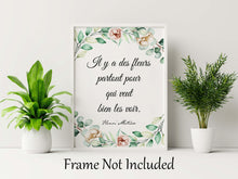 Load image into Gallery viewer, Henri Matisse Flowers Quote "Il y a des fleurs partout pour qui veut bien les voir" - Literary Wall Art Print - There are always flowers...