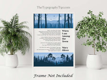 Load image into Gallery viewer, Mary Oliver Poem When I am Among the Trees, Poster Print, Forest Illustration Wall Art, Framed & Unframed Options