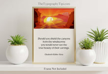 Load image into Gallery viewer, Elisabeth Kübler-Ross Quote, Shield the canyons from the windstorms, Perseverance Quote, Inspirational Wall Art, Framed & Unframed