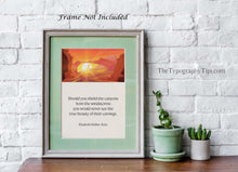Load image into Gallery viewer, Elisabeth Kübler-Ross Quote, Shield the canyons from the windstorms, Perseverance Quote, Inspirational Wall Art, Framed & Unframed