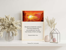 Load image into Gallery viewer, Elisabeth Kübler-Ross Quote, Shield the canyons from the windstorms, Perseverance Quote, Inspirational Wall Art, Framed & Unframed