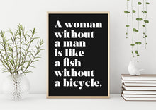 Load image into Gallery viewer, Feminist Wall Art "A woman without a man is like a fish without a bicycle.”