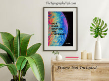 Load image into Gallery viewer, T.S. Eliot Quote Print "Do I Dare Disturb the Universe?" Literary Wall Art, Poetry Lover Gift, Psychedelic Poster, Framed or Unframed