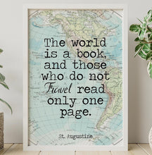 Load image into Gallery viewer, The world is a book - St Augustine Print - those who do not travel read only one page - UNFRAMED Travel Poster for Home vintage map