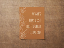 Load image into Gallery viewer, What's the best that could happen Affirmation Poster Print, Motivational Positive Wall Art Uplifting quote art print, Cottagecore Aesthetic