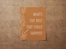 Load image into Gallery viewer, What's the best that could happen Affirmation Poster Print, Motivational Positive Wall Art Uplifting quote art print, Cottagecore Aesthetic