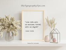 Load image into Gallery viewer, Oscar Wilde Travel Quote Print – Inspirational Minimalist Wall Art, Black & White Literary Decor, Motivational Gift for Wanderlust Lovers
