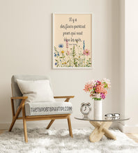 Load image into Gallery viewer, Henri Matisse Quote Print "Il y a des fleurs partout" French Inspirational Wall Art – Wildflower Botanical Poster – Positive Mindset Gift